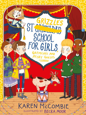 cover image of St Grizzle's School for Girls, Gremlins and Pesky Guests